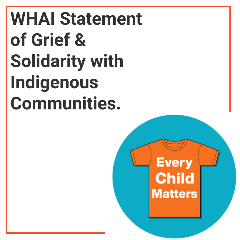 WHAI Statement of Grief & Solidarity with Indigenous Communities Image